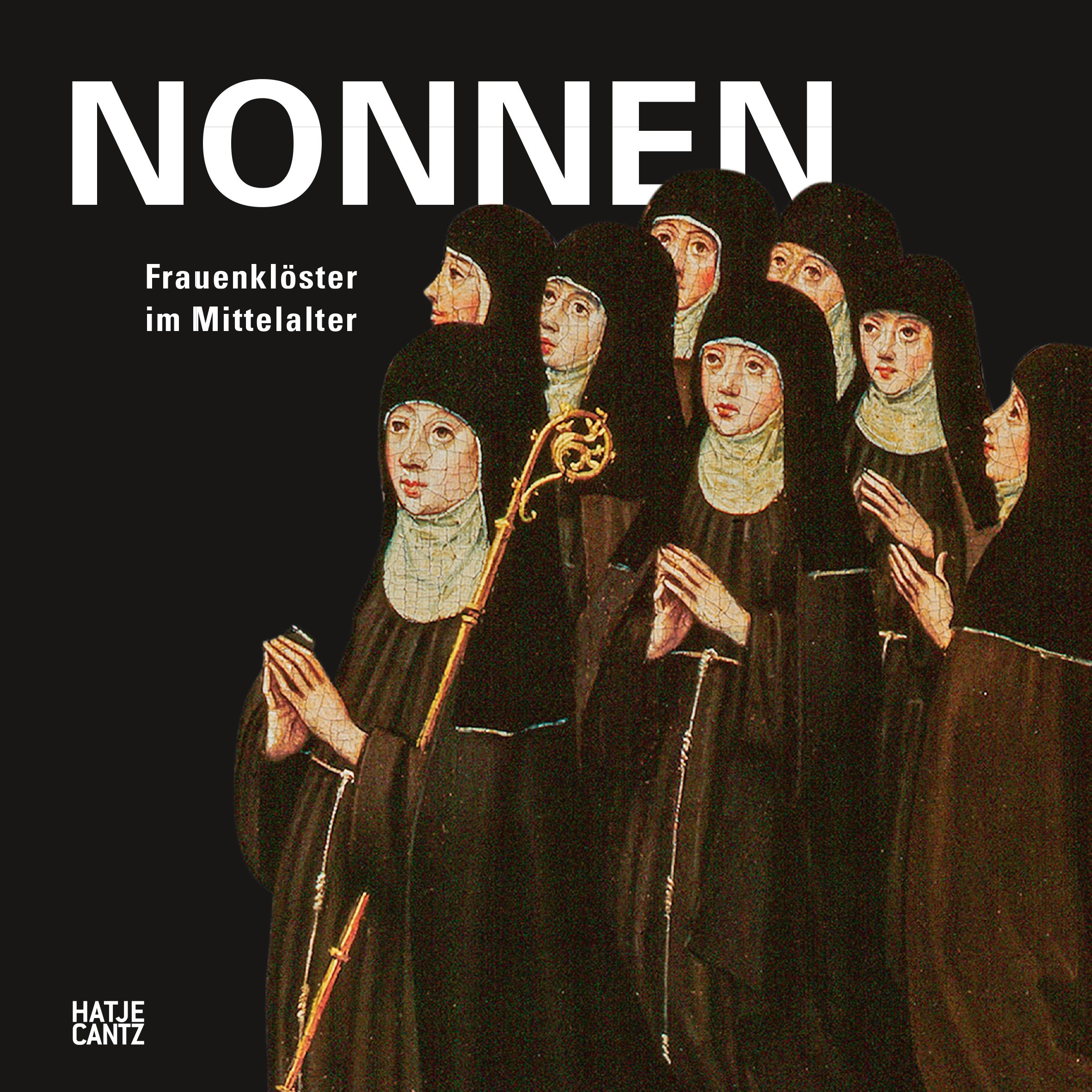 Nonnen - Starke Frauen im Mittelalter | Katalog