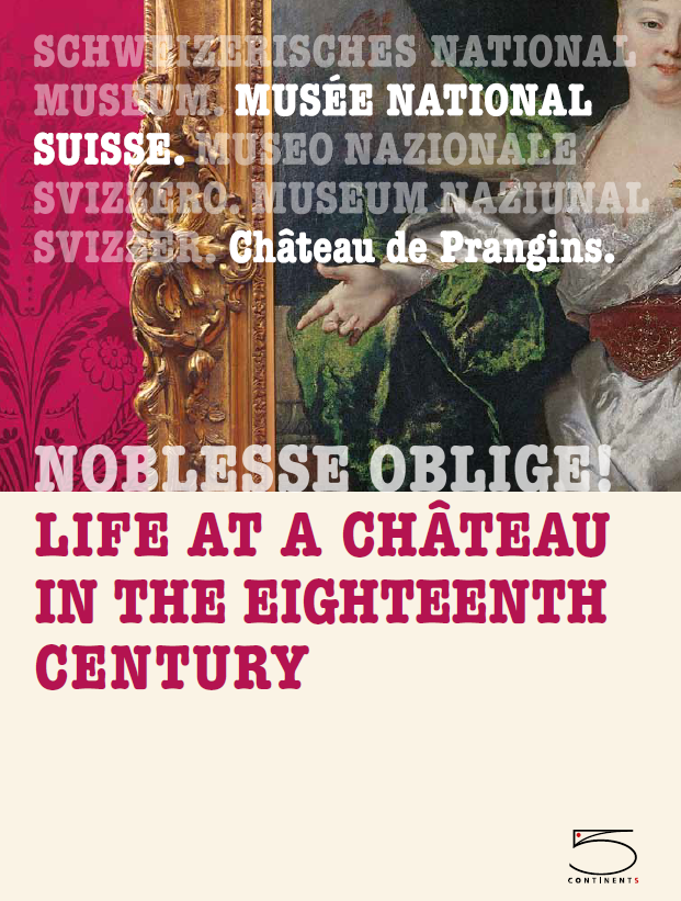 Noblesse oblige! Life at a Château in the 18th Century
