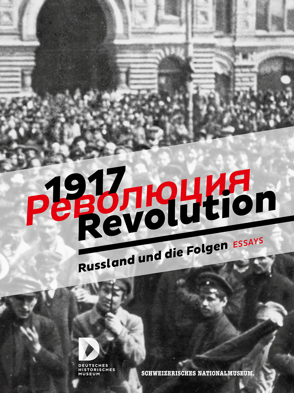 1917 Revolution: Russland und die Folgen